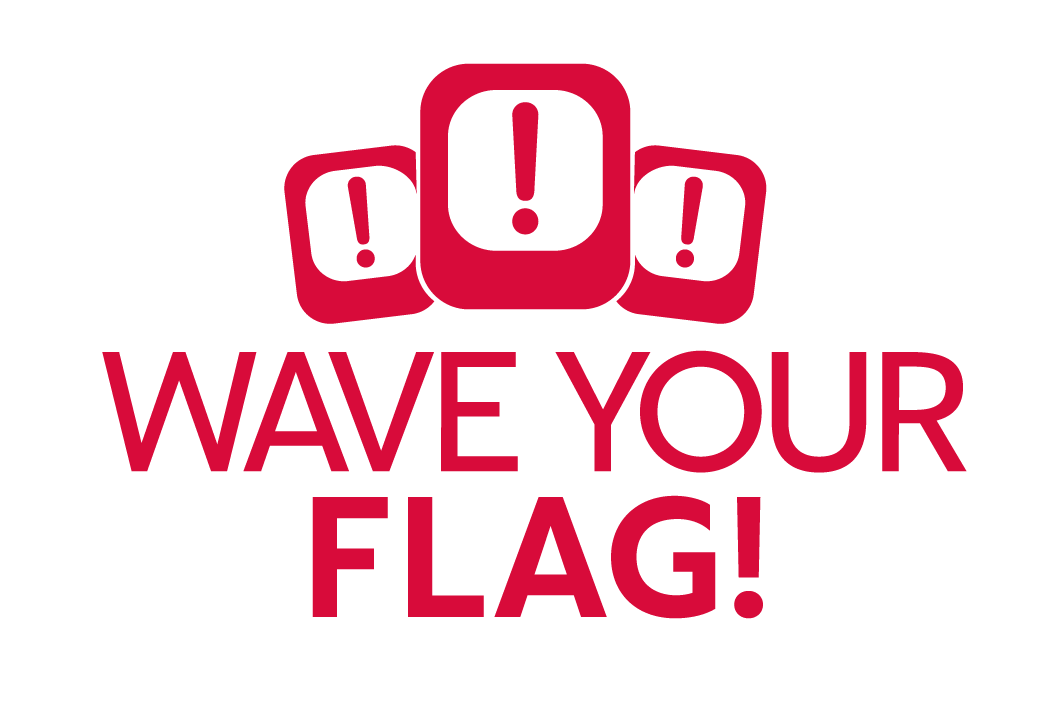 WAVE YOUR FLAG!